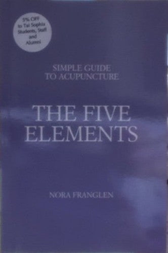 Simple Guide to Acupuncture:  the Five Elements