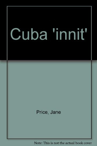 Cuba 'innit'