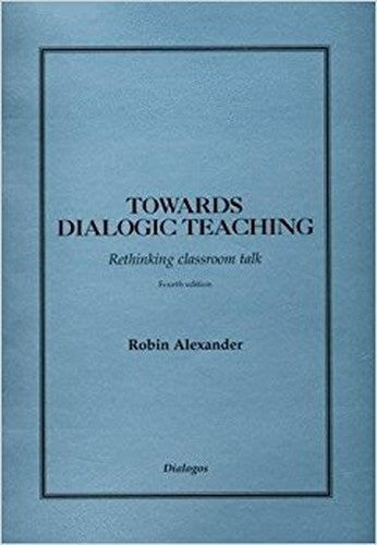 Towards Dialogic Teaching