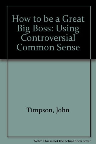 How to be a Great Big Boss