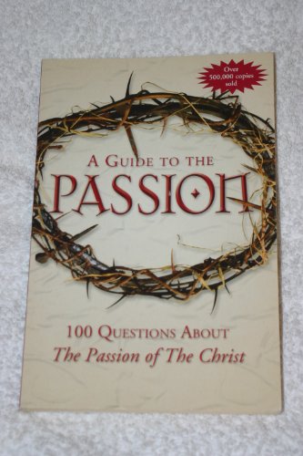 A Guide to "The Passion"