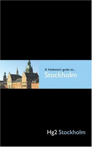 Hg2: A Hedonist's Guide to Stockholm