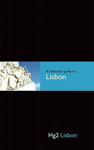 Hg2: A Hedonist's Guide to Lisbon
