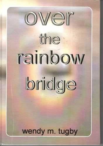 Over the Rainbow Bridge