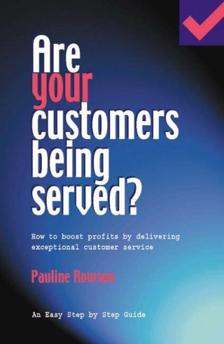 Are Your Customers Being Served?