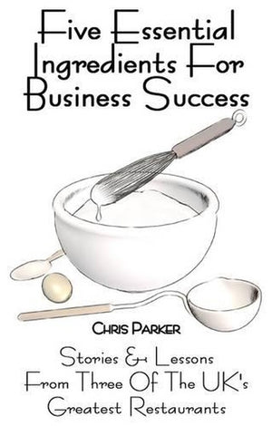 Five Essential Ingredients for Business Success