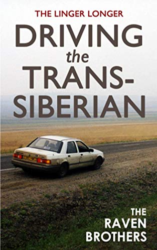 The Linger Longer: Driving the Trans-Siberian