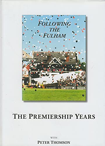 Following the Fulham - the Premiership Years