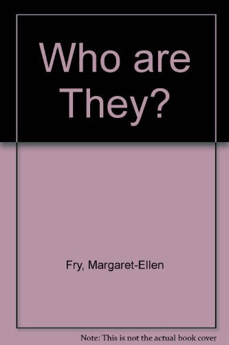 Who are They?