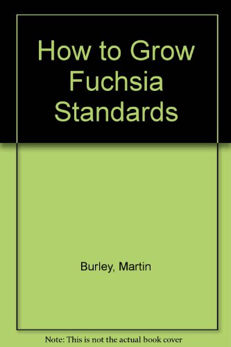 How to Grow Fuchsia Standards