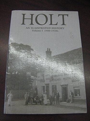 Holt an Illustrated History