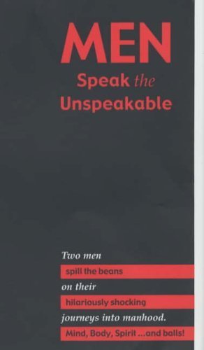 Men Speak the Unspeakable