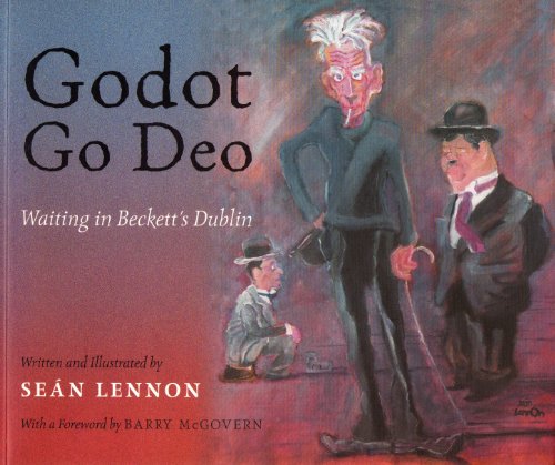 Godot Go Deo: Waiting in Beckett's Dublin