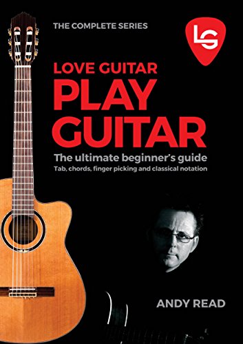 Love Guitar Play Guitar: The Ultimate Beginner's Guide