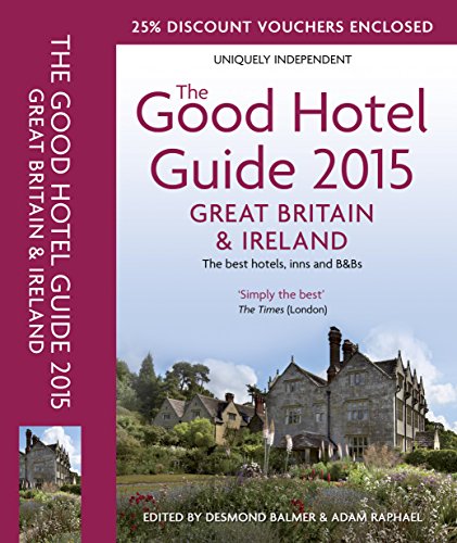 The Good Hotel Guide Great Britain & Ireland