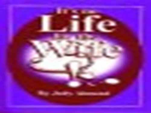 It's No Life for the Wife