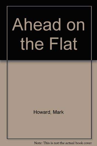 Ahead on the Flat