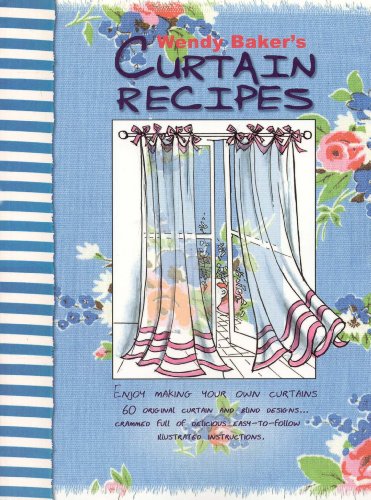 Wendy Baker's Curtain Recipes
