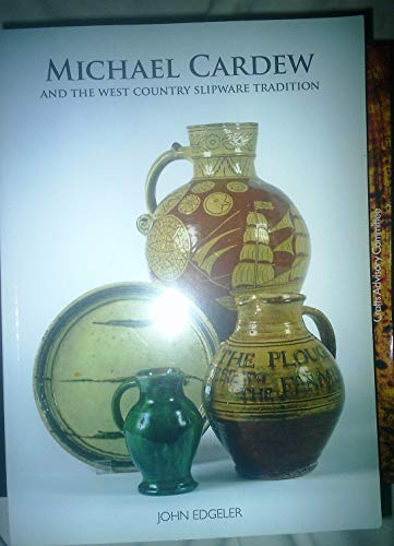 Michael Cardew and the West Country Slipware Tradition