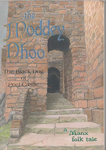 The Moddey Dhoo, the Black Dog of Peel Castle