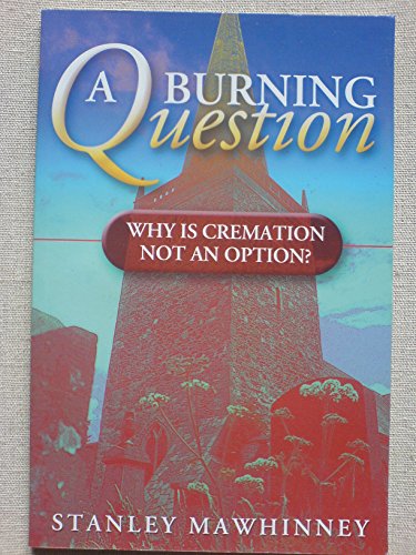 A Burning Question: Why is Cremation Not