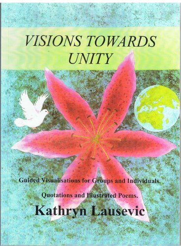 Visions Towards Unity