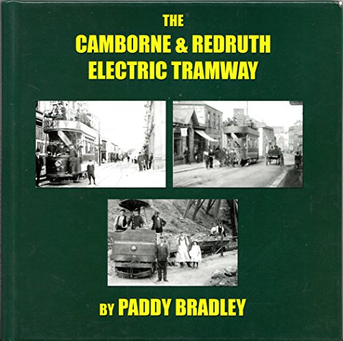 The Camborne - Redruth Electric Tramway System