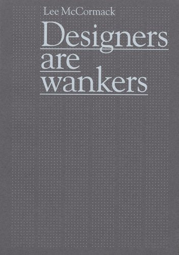 Designers are Wankers