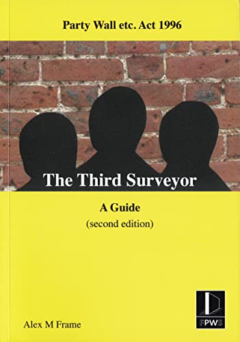 The Third Surveyor - A Guide (Second Edition) Party Wall Act
