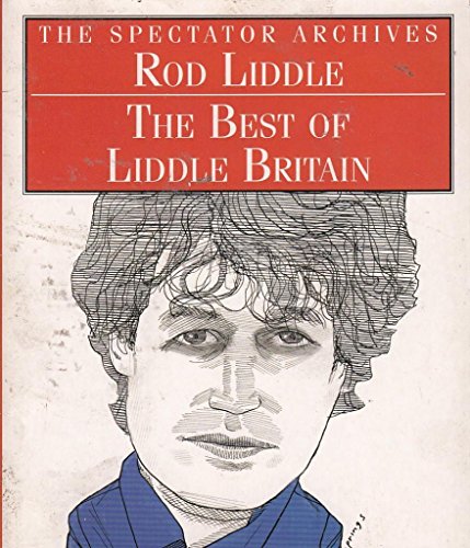 The Best Of Liddle Britain (The Spectator Archives)