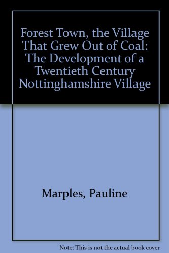 Forest Town, the Village That Grew Out of Coal