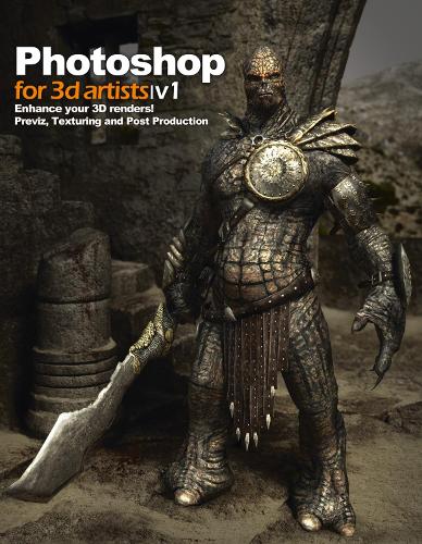 Photoshop for 3D Artists Vol 1