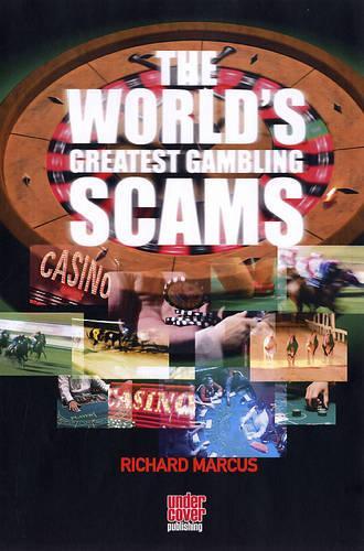 The World's Greatest Gambling Scams