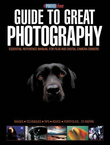 "EPHOTOzine" Guide to Great Photography