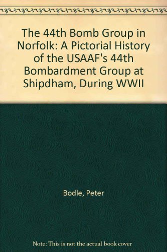 The 44th Bomb Group in Norfolk