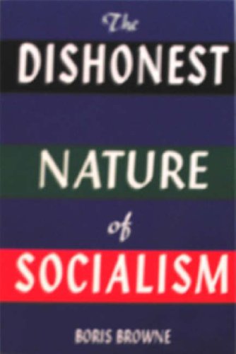 The Dishonest Nature of Socialism