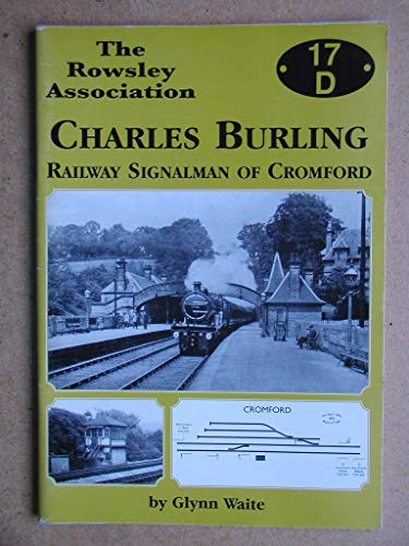 Charles Burling, Railway Signalman of Cromford