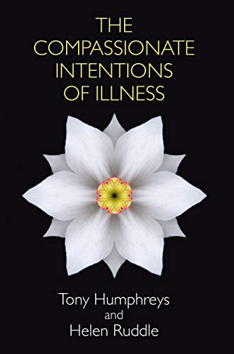 The Compassionate Intentions of Illness