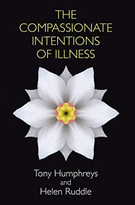 The Compassionate Intentions of Illness 