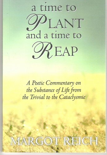 A Time to Plant and a Time to Reap