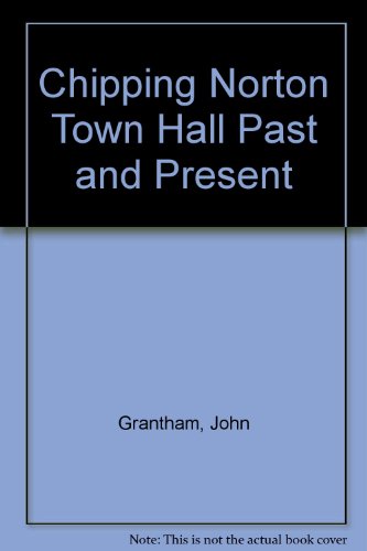 Chipping Norton Town Hall Past and Present
