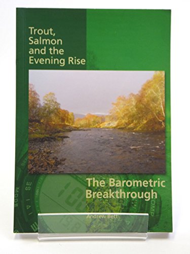 Trout, Salmon and the Evening Rise - the Barometric Breakthrough