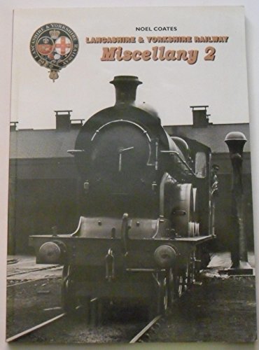 Lancashire and Yorkshire Railway Miscellany