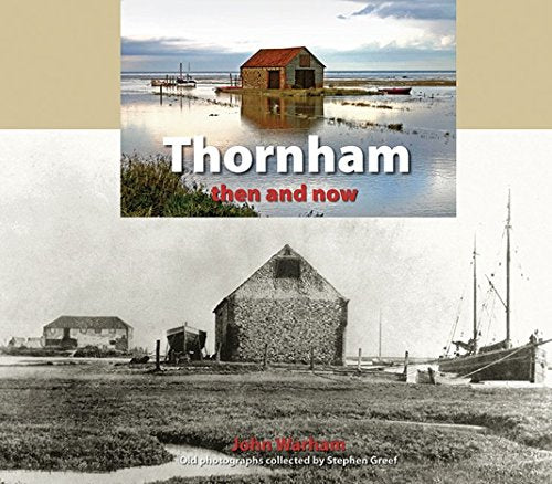 Thornham Then and Now