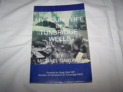 My Young Life in Tunbridge Wells