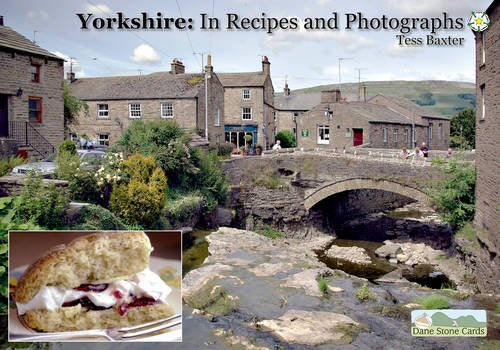 Yorkshire: In Recipes and Photographs
