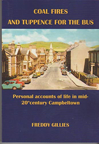 Coal fires and Tuppence for the bus