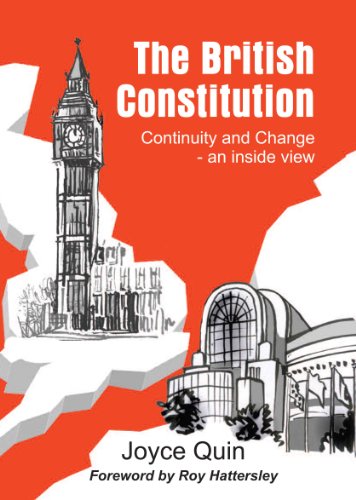 The British Constitution, Continuity and Change - An Inside View