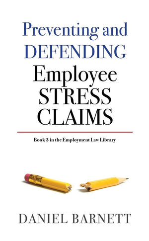 Preventing & Defending Employee Stress Claims