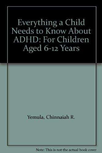 Everything a Child Needs to Know About ADHD